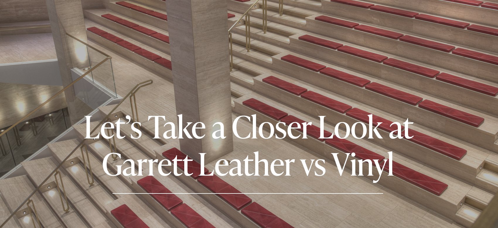Lets Take a Closer Look at the Differences Between Garrett Leather and Vinyl Fabric